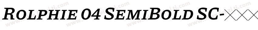 Rolphie 04 SemiBold SC字体转换